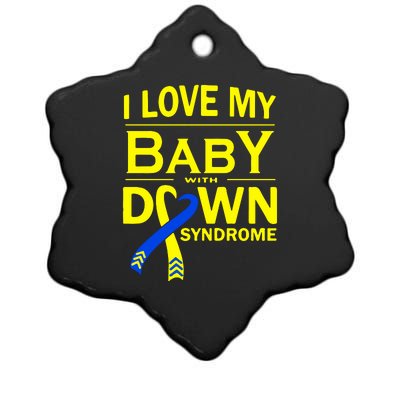 I Love My Baby With Down Syndrome Gift Family Matching Ceramic Star Ornament