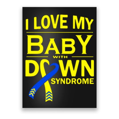 I Love My Baby With Down Syndrome Gift Family Matching Poster