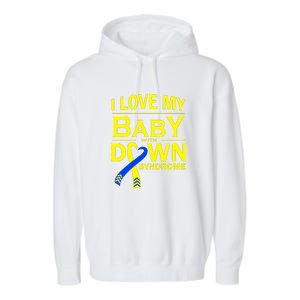 I Love My Baby With Down Syndrome Gift Family Matching Garment-Dyed Fleece Hoodie