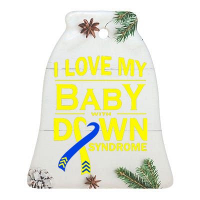 I Love My Baby With Down Syndrome Gift Family Matching Ceramic Bell Ornament