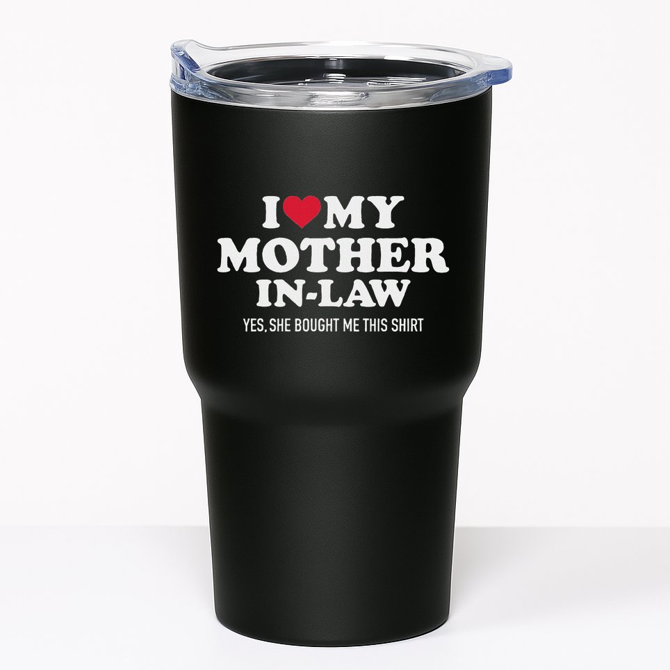 I Love My Mother In Law For Son In Law Tumbler