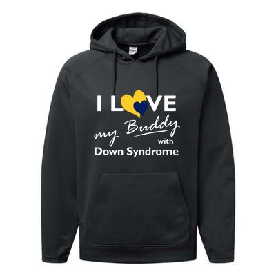 I Love My Buddy With Down Syndrome Gift Family Matching Performance Fleece Hoodie