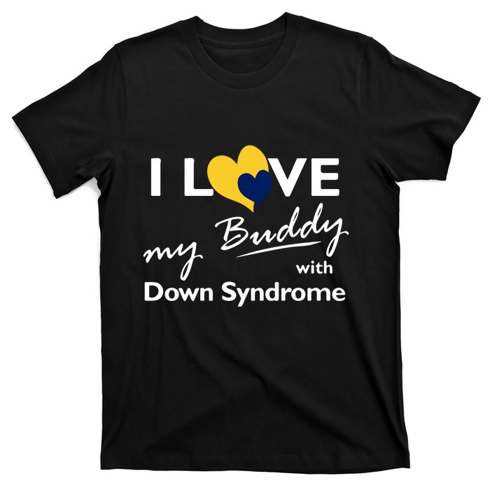 I Love My Buddy With Down Syndrome Gift Family Matching T-Shirt