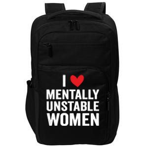 I Love Mentally Unstable Women Funny Ironic Meme Impact Tech Backpack