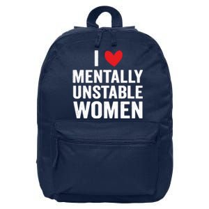 I Love Mentally Unstable Women Funny Ironic Meme 16 in Basic Backpack