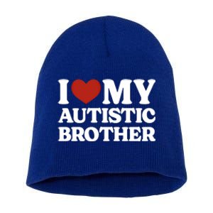 I Love My Autistic Brother Autism Gift Short Acrylic Beanie