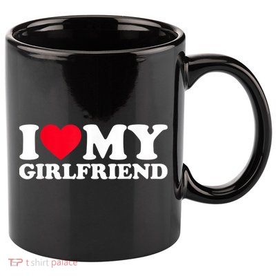 I Love My Girlfriend Shirt I Heart My Girlfriend Shirt GF 11oz C Handle Ceramic Mug