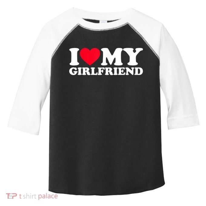 I Love My Girlfriend Shirt I Heart My Girlfriend Shirt GF Toddler Fine Jersey T-Shirt