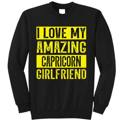 I love my amazing Capricorn girlfriend astrology Funny Sweatshirt