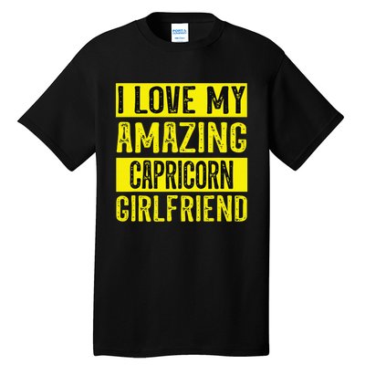 I love my amazing Capricorn girlfriend astrology Funny Tall T-Shirt