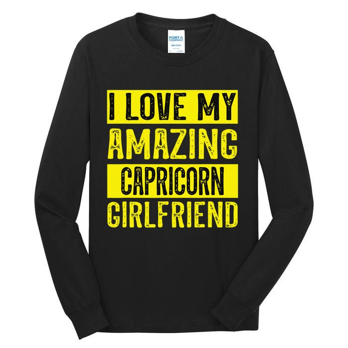 I love my amazing Capricorn girlfriend astrology Funny Tall Long Sleeve T-Shirt