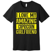 I love my amazing Capricorn girlfriend astrology Funny Premium T-Shirt