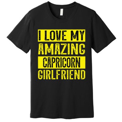 I love my amazing Capricorn girlfriend astrology Funny Premium T-Shirt