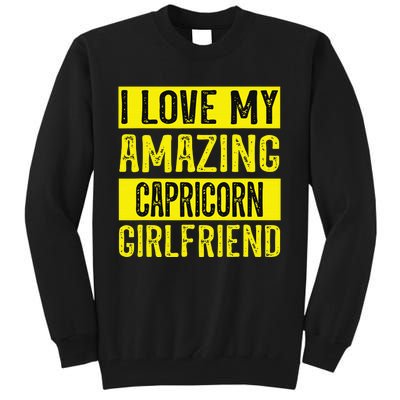 I love my amazing Capricorn girlfriend astrology Funny Tall Sweatshirt