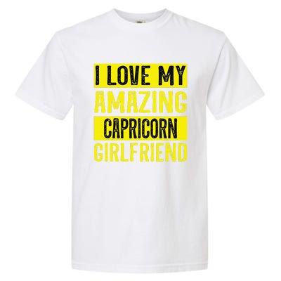 I love my amazing Capricorn girlfriend astrology Funny Garment-Dyed Heavyweight T-Shirt