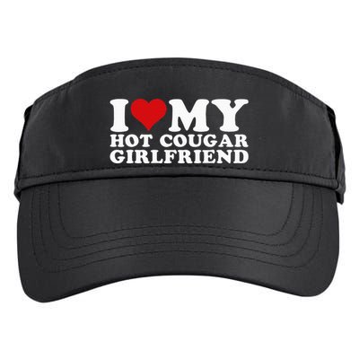 I Love My Hot Cougar Girlfriend I Heart My Hot Cougar Gf Adult Drive Performance Visor