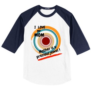 I Love My Mom Mother Is A Precious Jewel Gift Baseball Sleeve Shirt