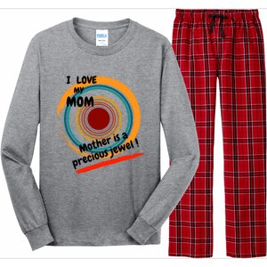 I Love My Mom Mother Is A Precious Jewel Gift Long Sleeve Pajama Set