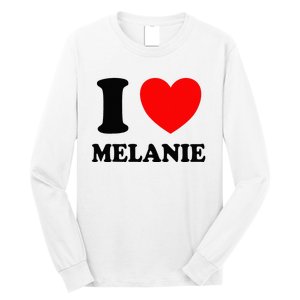 I Love Melanie Long Sleeve Shirt