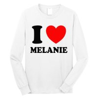 I Love Melanie Long Sleeve Shirt