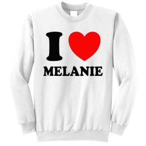 I Love Melanie Sweatshirt