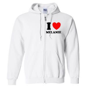 I Love Melanie Full Zip Hoodie