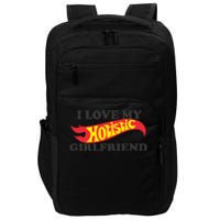 I Love My Hotistic Girlfriend Impact Tech Backpack