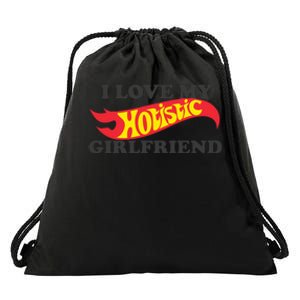 I Love My Hotistic Girlfriend Drawstring Bag