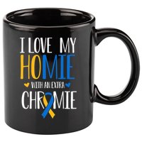 I Love My Homie With An Extra Chromie Down Syndrome T21 11oz C Handle Ceramic Mug