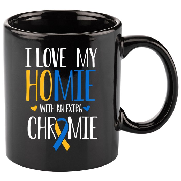 I Love My Homie With An Extra Chromie Down Syndrome T21 11oz C Handle Ceramic Mug