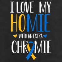I Love My Homie With An Extra Chromie Down Syndrome T21 11oz C Handle Ceramic Mug