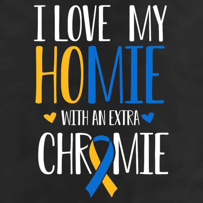 I Love My Homie With An Extra Chromie Down Syndrome T21 11oz C Handle Ceramic Mug