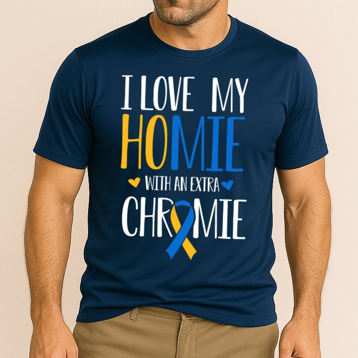 I Love My Homie With An Extra Chromie Down Syndrome T21 Cooling Performance Crew T-Shirt