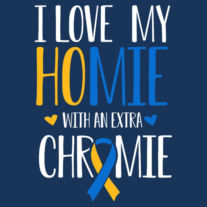 I Love My Homie With An Extra Chromie Down Syndrome T21 Cooling Performance Crew T-Shirt