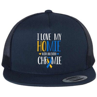I Love My Homie With An Extra Chromie Down Syndrome T21 Flat Bill Trucker Hat