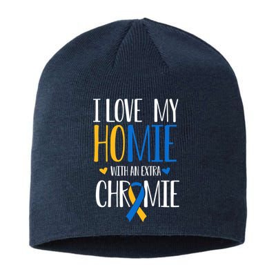 I Love My Homie With An Extra Chromie Down Syndrome T21 Sustainable Beanie