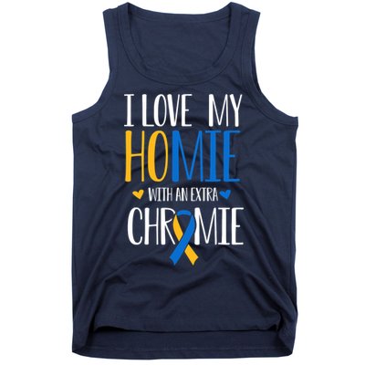 I Love My Homie With An Extra Chromie Down Syndrome T21 Tank Top