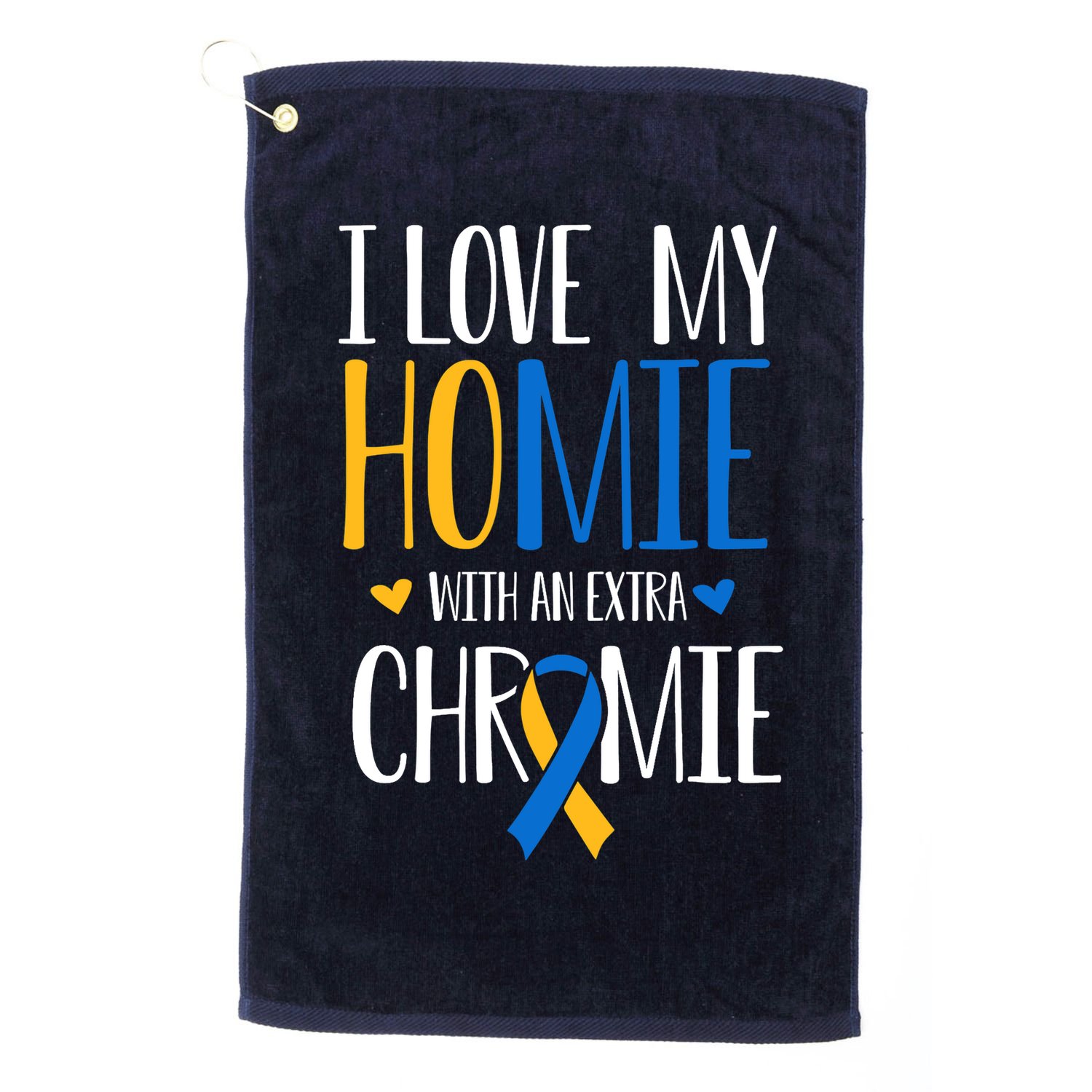 I Love My Homie With An Extra Chromie Down Syndrome T21 Golf Towel
