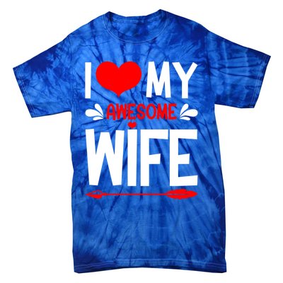 I Love My Awesome Funny Husband Funny Valentines Day Couple Gift Tie-Dye T-Shirt