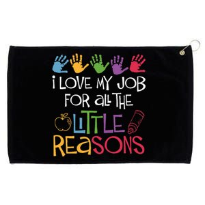 I Love My Job For All The Little Reasons Teacher Grommeted Golf Towel