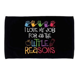 I Love My Job For All The Little Reasons Teacher Microfiber Hand Towel