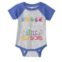 I Love My Job For All The Little Reasons Teacher Infant Baby Jersey Bodysuit