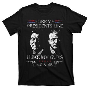 I Like My Presidents Like I Like My Guns 40 45 T-Shirt