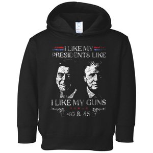 I Like My Presidents Like I Like My Guns 40 45 Toddler Hoodie