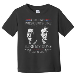 I Like My Presidents Like I Like My Guns 40 45 Toddler T-Shirt