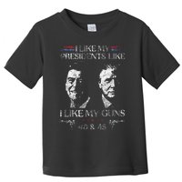 I Like My Presidents Like I Like My Guns 40 45 Toddler T-Shirt