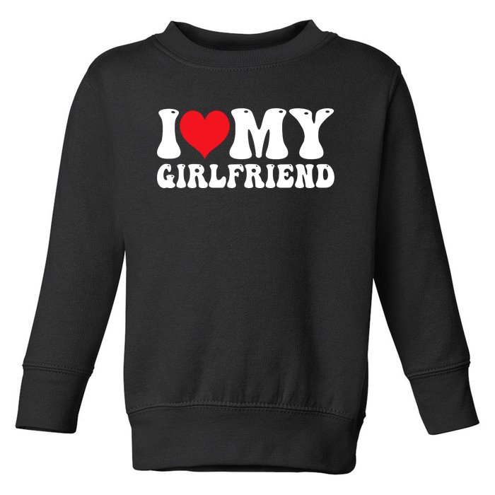 I Love My Girlfriend Heart Boyfriend Couples Toddler Sweatshirt