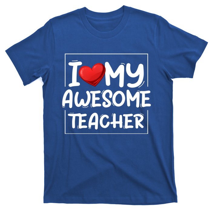 I Love My Awesome Teacher Valentines Day Matching Couple Gift T-Shirt