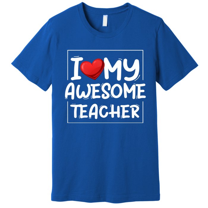 I Love My Awesome Teacher Valentines Day Matching Couple Gift Premium T-Shirt