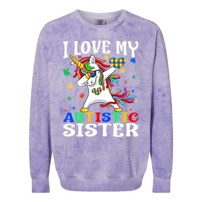 I Love My Autistic Sister Autism Awareness Day Unicorn Funny Gift Colorblast Crewneck Sweatshirt